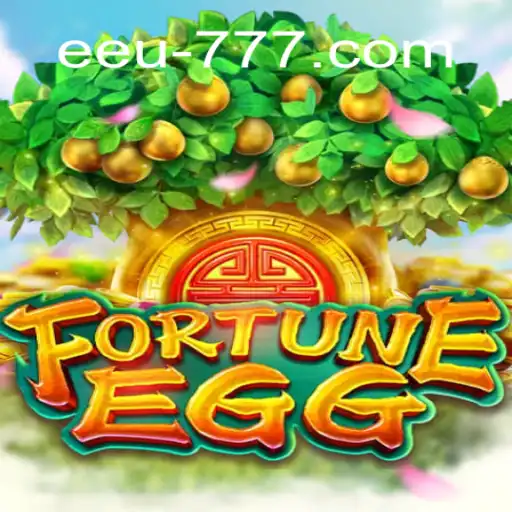 Uncovering the Exciting World of FortuneEgg and EEU777